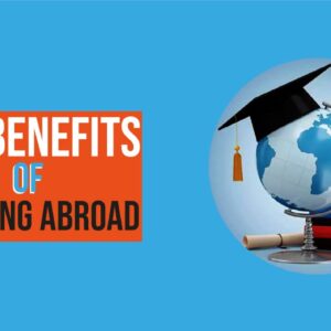 The Benefits of Studying Abroad